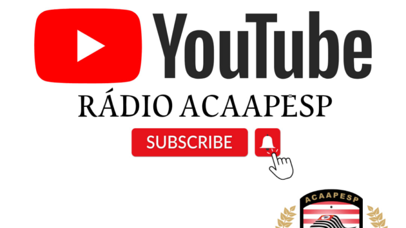 Acesse o Canal Oficial no Youtube da Rádio ACAAPESP