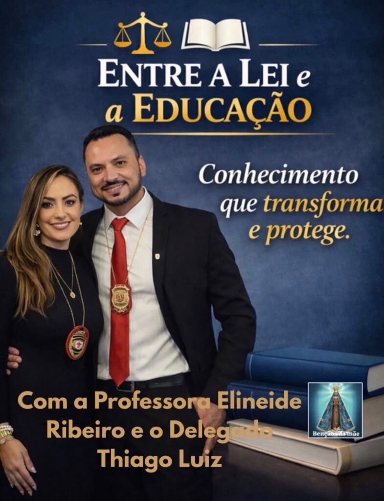 Entre a Lei e a Educação, com a Professora Elineide Ribeiro e o Delegado Thiago Luiz